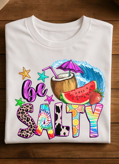 Be Salty T-Shirt – Funny Summer Vibes Graphic Tee